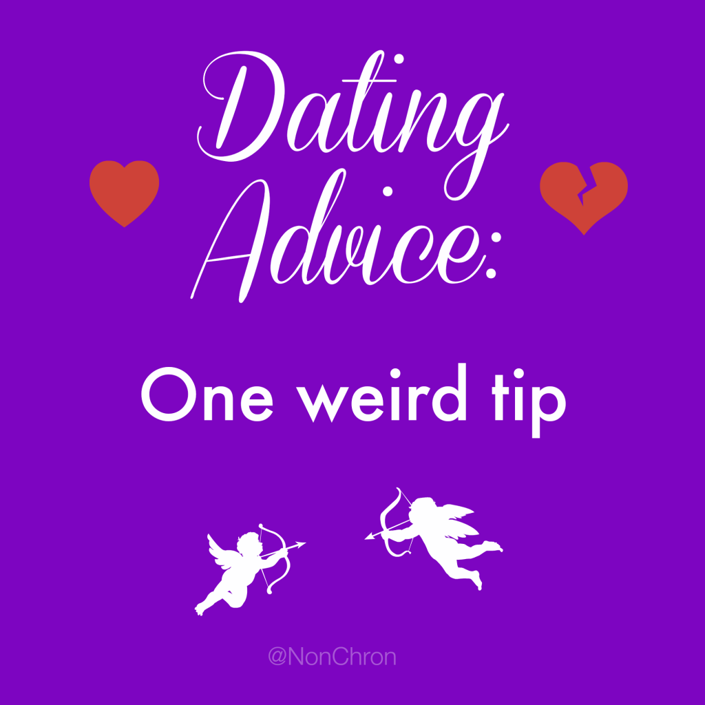 Dating Advice: One weird tip
